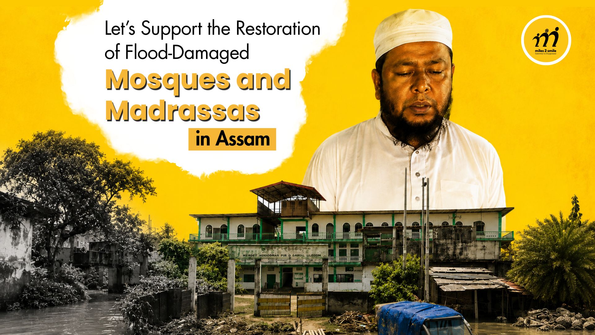 Let’s Support the Restoration of Flood-Damaged Mosques and Madrassas in Assam